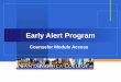 Early Alert Program Counselor Module Access. Login to Your WebISIS Account  Launch WebISIS  Enter your User Name and Password  Click