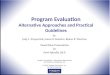 Program Evaluation: Alternative Approaches and Practical Guidelines, 4e © 2011 Pearson Education, Inc. All rights reserved. Program Evaluation Alternative