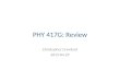 PHY 417G: Review Christopher Crawford 2015-04-29