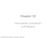 Chapter 10 Monopolistic Competition and Oligopoly © 2009 South-Western/ Cengage Learning