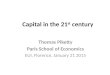 Capital in the 21 st century Thomas Piketty Paris School of Economics EUI, Florence, January 21 2015