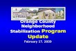 February 17, 2009 Orange County Neighborhood Stabilization Program Update
