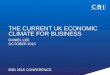 DANIEL LEE OCTOBER 2015 BSB 2015 CONFERENCE THE CURRENT UK ECONOMIC CLIMATE FOR BUSINESS