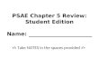 PSAE Chapter 5 Review: Student Edition Name: _______________________  Take NOTES in the spaces provided