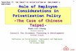 1 CEPD Role of Employee Considerations in Privatization Policy - The Case of Chinese Taipei- Kuei-Lin Chang Director General Council for Economic Planning