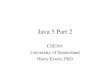Java 5 Part 2 CSE301 University of Sunderland Harry Erwin, PhD