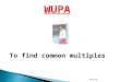 12/8/2015 WUPA To find common multiples 1015 25 23 68 812 2530
