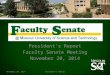 President’s Report Faculty Senate Meeting November 20, 2014 President's Report1