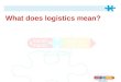What does logistics mean?. Important questions concerning the topic „logistics“ What are the duties of a warehouse/stock logistician? What are the