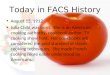 SFHS FACS- Mrs. Ojard1 Today in FACS History August 15, 1912 Julia Child was born. She is an American cooking authority, cookbook author, TV cooking show