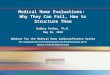 Medical Home Evaluations: Why They Can Fail, How to Structure Them Debbie Peikes, Ph.D. May 26, 2010 Webinar for the Medical Home Audioconference Series
