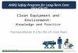 AHRQ Safety Program for Long-Term Care: HAIs/CAUTI Clean Equipment and Environment: Knowledge and Practice Training Module # 2 for the LTC Core Team Current