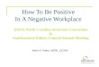 How To Be Positive In A Negative Workplace Mark A. Meier, MSW, LICSW ANNA North Carolina Statewide Convention & Southeastern Kidney Council Annual Meeting