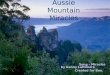 Aussie Mountain Miracles Song - Miracles by Kenny Lattimore Created for Bee