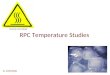 RPC Temperature Studies A. Cimmino. Temperature Studies 310 temperature sensors are collocated throughout the barrel. Temperatures are monitored by the