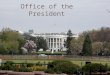 Office of the President. The President’s Term  35 years old  United States citizen  14 years resident  4-year term  limit of 2 terms (22nd Amendment)