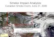 Smoke Impact Analysis: Canadian Smoke Event, June 27, 2006 Erin Robinson CE 513, Final Presentation