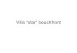 Villa “star” beachfront. This splendid WHITE MARBLE floor villa has 4 spacious SUITES with WALKING CLOSETS, WHITE MARBLE bathrooms and 1 EXTRA ROOM. Villa