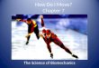 How Do I Move? Chapter 7 The Science of Biomechanics