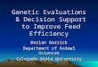 Genetic Evaluations & Decision Support to Improve Feed Efficiency Dorian Garrick Department of Animal Sciences Colorado State University