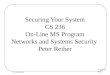 Lecture 19 Page 1 CS 236 Online Securing Your System CS 236 On-Line MS Program Networks and Systems Security Peter Reiher