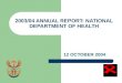 2003/04 ANNUAL REPORT: NATIONAL DEPARTMENT OF HEALTH 12 OCTOBER 2004