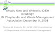 What’s New and Where is IDEM Heading? IN Chapter Air and Waste Management Association December 9, 2008 Thomas W. Easterly, P.E., BCEE, QEP Commissioner
