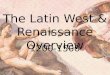 The Latin West & Renaissance Overview 1200-1500. Where We’re Headed More land cultivated 1200-1500 – New farming techniques – Better machinery – 9/10