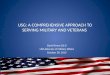 USG: A COMPREHENSIVE APPROACH TO SERVING MILITARY AND VETERANS David Snow, Ed.D USG Director of Military Affairs October 28, 2015