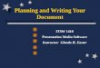 Planning and Writing Your Document ITSW 1410 Presentation Media Software Instructor: Glenda H. Easter