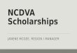 NCDVA Scholarships JANENE MCGEE, REGION I MANAGER
