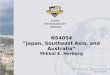 NS4054 “Japan, Southeast Asia, and Australia” Mikkal E. Herberg