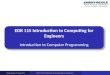 EGR 115 Introduction to Computing for Engineers Introduction to Computer Programming Wednesday 27 Aug 2014 EGR 115 Introduction to Computing for Engineers
