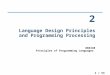 1 / 53 Language Design Principles and Programming Processing 886340 Principles of Programming Languages 2
