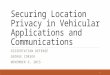 Securing Location Privacy in Vehicular Applications and Communications DISSERTATION DEFENSE GEORGE CORSER NOVEMBER 6, 2015 1