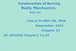 Fundamentals of Nursing Body Mechanics PNU 145 Cheryl Proffitt RN, MSN September, 2015 Chapter 23 ATI REVIEW-Chapters 14,40