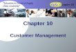Chapter 10 dp&c 10-1 “Education in Pursuit of Supply Chain Leadership” Chapter 10 dp&c Customer Management
