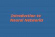 Introduction to Neural Networks. Biological neural activity –Each neuron has a body, an axon, and many dendrites Can be in one of the two states: firing