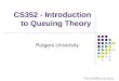 CS352 - Introduction to Queuing Theory Rutgers University