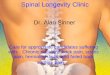 1 Spinal Longevity Clinic Care for appropriate candidates suffering with: Chronic neck and back pain, sciatic pain, herniated discs, and failed back surgery