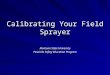 Calibrating Your Field Sprayer Montana State University Pesticide Safety Education Program
