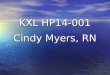 KXL HP14-001 Cindy Myers, RN. SDCL 49-41 B-22 states: The applicant for a facility construction permit has the burden of proof to establish that: SDCL