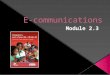 Use of e-communications Use of e-communications  Examples and uses of digital communications Examples and uses of digital communications › E-mail