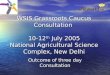 WSIS Grassroots Caucus Consultation 10-12 th July 2005 National Agricultural Science Complex, New Delhi Outcome of three day Consultation