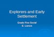 Explorers and Early Settlement Grade Five Social E. Larson