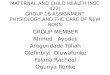 MATERNAL AND CHILD HEALTH (NSC 422) GROUP 16 ASSIGNMENT PHYSIOLOGY AND THE CARE OF NEW BORN GROUP MEMBER Ahmed Ayodeji Arogundade Toliah Olofinbiyi Oluwafunke
