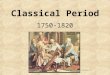 Classical Period 1750-1820 mariadewi.com. Music of the Classical Period Music of the Classical Period  Unlike Baroque music that is fancy and ornamented,