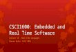 CSCI1600: Embedded and Real Time Software Lecture 18: Real Time Languages Steven Reiss, Fall 2015