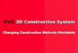 3D Construction System Changing Construction Methods Worldwide