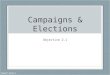 Chapter 7, Section 1 Campaigns & Elections Objective 2.1